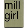Mill Girl door Sue Reid