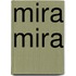 Mira Mira