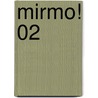 Mirmo! 02 by Hiromu Shinozuka