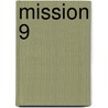 Mission 9 door Daniel Ofman