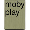 Moby Play door Onbekend