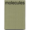 Molecules door Jan Sedzik