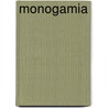 Monogamia by Adam Phillips