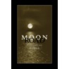 Moon Road door Ron Smith