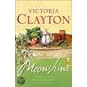 Moonshine by Victoria Clayton