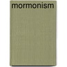 Mormonism door Robert M. Bowman Jr