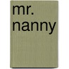 Mr. Nanny door Holly Peterson