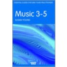 Music 3-5 door Susan Young