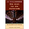 De ziel in de fabriek door J. Tollebeek