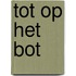 Tot op het bot