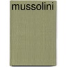 Mussolini by Richard Bosworth