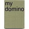 My Domino by Silvia Carcavallo