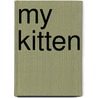 My Kitten by Chez Pictchall