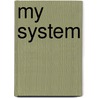 My System by Nimzowitsch Aron