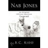 Nab Jones by B.C. Kidd
