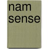Nam Sense door Art Wiknik