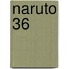 Naruto 36 door Masashi Kishimoto