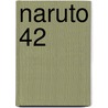 Naruto 42 by Masashi Kishimoto