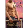Nauti Boy by Lora Leigh