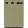 Neurobics by David Cwen