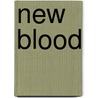 New Blood door Chris Bobel