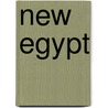 New Egypt door Amï¿½Dï¿½E. Baillot De Guerville
