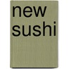 New Sushi door Emi Kazuko