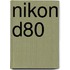 Nikon D80