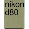Nikon D80 door Lark Books