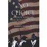 No Choice door Barry J. Bardone