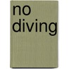 No Diving by David Graham