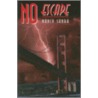 No Escape by Nancy Sanra