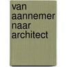 Van aannemer naar architect door Onbekend