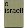 O Israel! door Gary Bowers