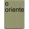 O Oriente by Jos Agostinho De Macedo