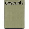 Obscurity door Nancy D. Gosse