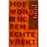 Hoe word ik een echte vrek? door Rob van Eeden