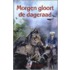 Morgen gloort de dageraad