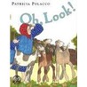 Oh, Look! door Patricia Polacco
