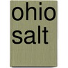 Ohio Salt door Frank C. Dupuy