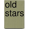 Old Stars by Phineas Camp Headley