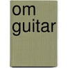 Om Guitar by Stevin McNamara