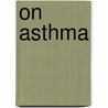 On Asthma door Moses Maimonides