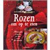 Rozen om op te eten door A. Vergeldt-Christians