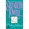 Only Mine by Elizabeth Lowell