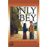 Only Obey door Connie Baumgardner