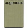 Oogenesis by Marie-Helene Verlhac