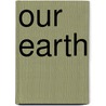 Our Earth by Anne Rockwell