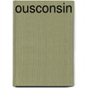 Ousconsin by George Wilbur Peck