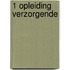 1 Opleiding verzorgende